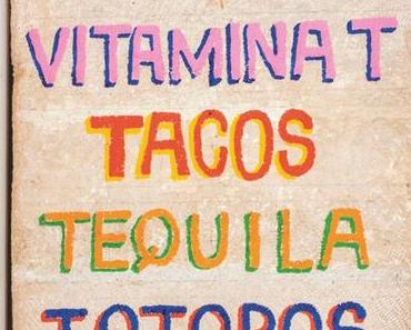 Tacos, Tomate, Tequila... La cuisine mexicaine boostée à la vitamine T