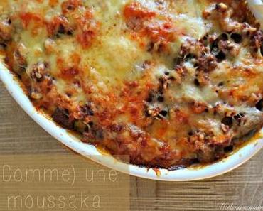 (Comme) une moussaka