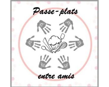 Passe-plats entre amis #3 – Cuisine d’ici et d’ailleurs