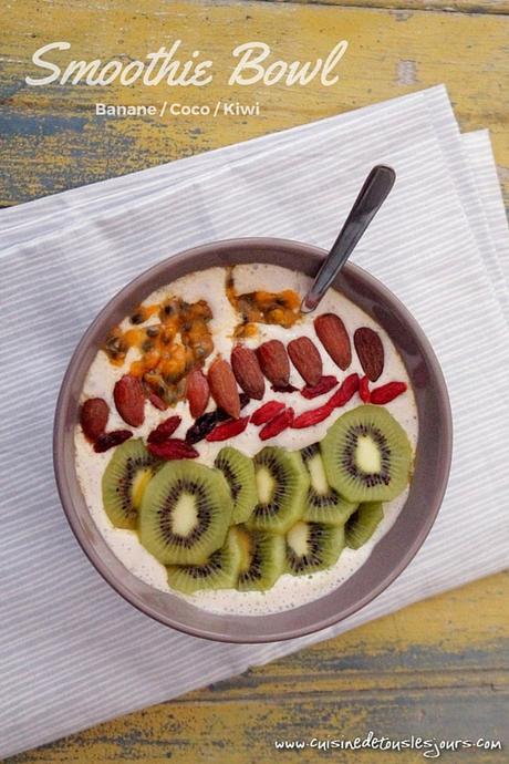 ©www.cuisinedetouslesjours.com - Smoothie Bowl coco, banane, kiwi