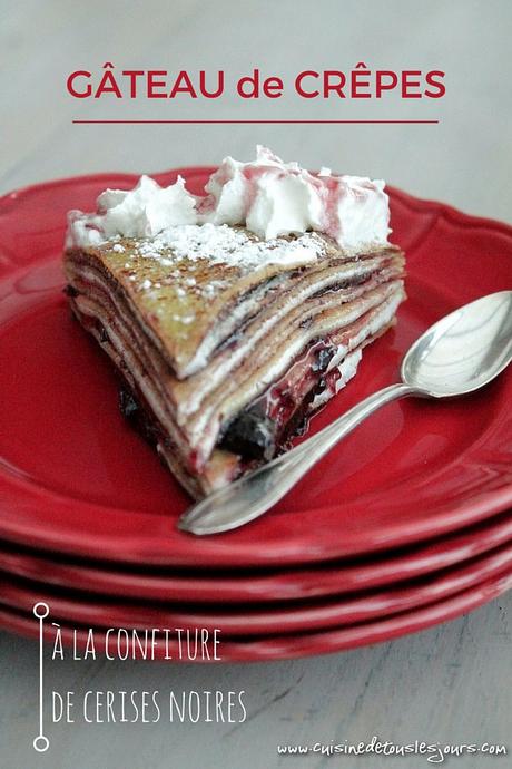 ©www.cuisinedetouslesjours.com - Gâteau de crêpes à la confiture de cerises noires