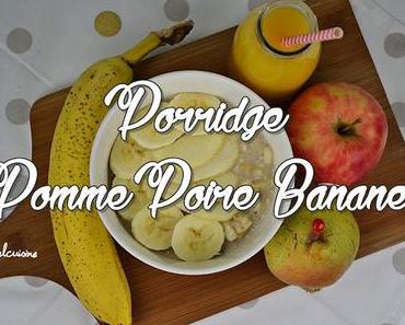 Porridge Poire Pomme Banane