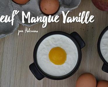 "Oeuf" Mangue Vanille