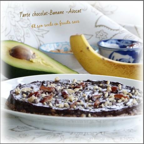 Bataille Food Tarte crème Chocolat-Banane-Avocat