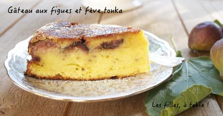 Gâteau aux figues et fève tonka