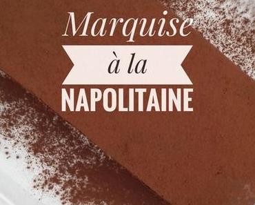 Marquise à la Napolitaine