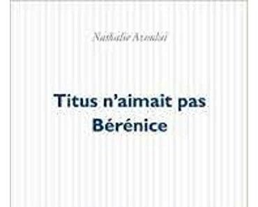 Titus n'aimait pas Bérénice, Nathalie Azoulai, éditions POL